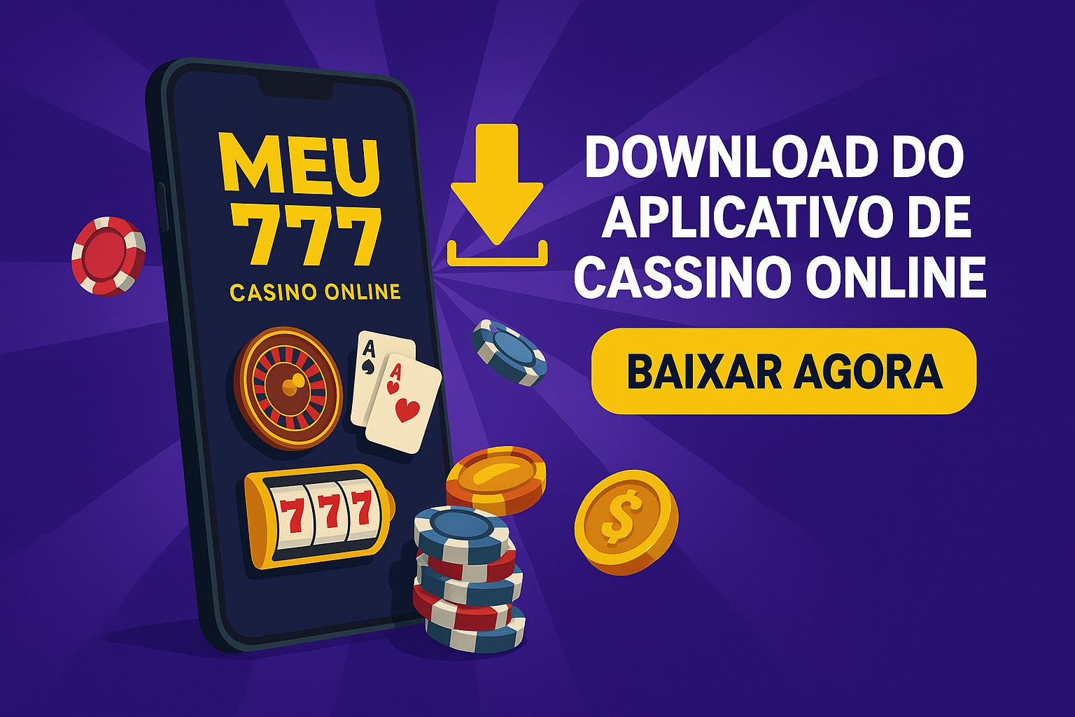 Baixar o MEU777 Cassino App